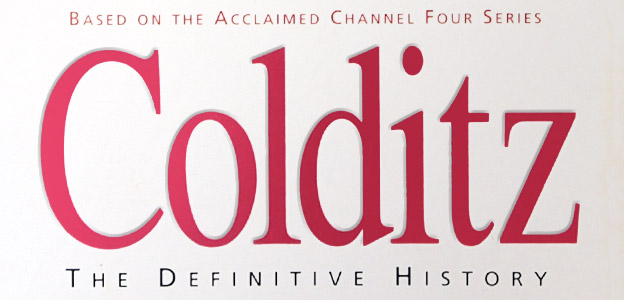Colditz The Definitive History